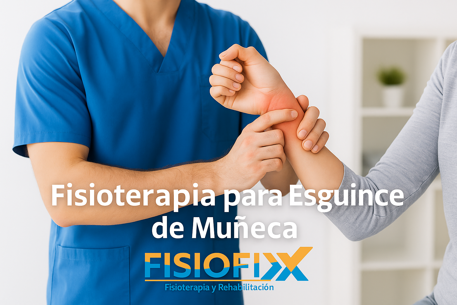 💪 Fisioterapia para Esguince de Muñeca: Recupera tu fuerza con FisioFix